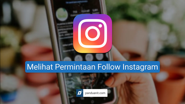 Cara Melihat Permintaan Pertemanan Follow Yang Belum Direspon Di Instagram